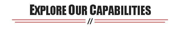 Explore Our Capabilities